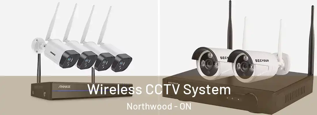  Wireless CCTV System Northwood - ON