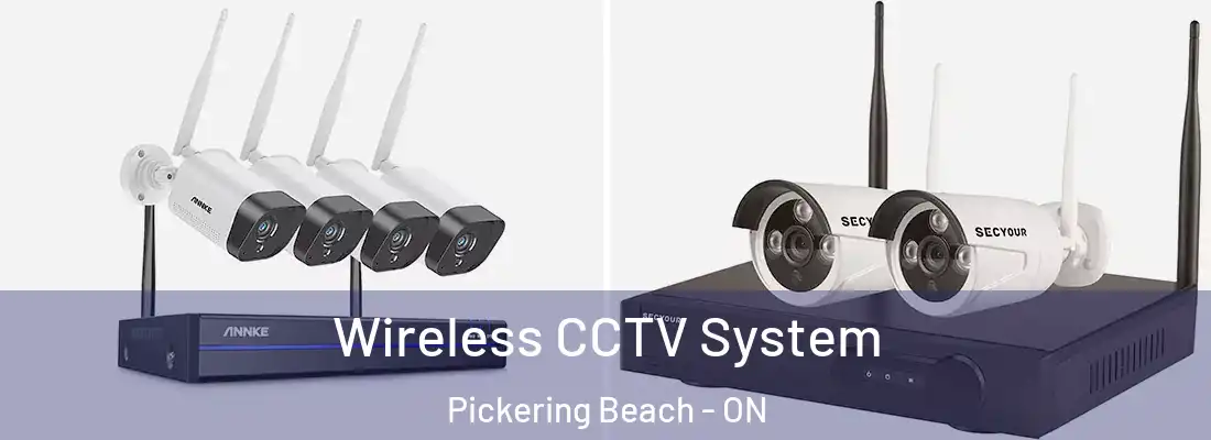  Wireless CCTV System Pickering Beach - ON