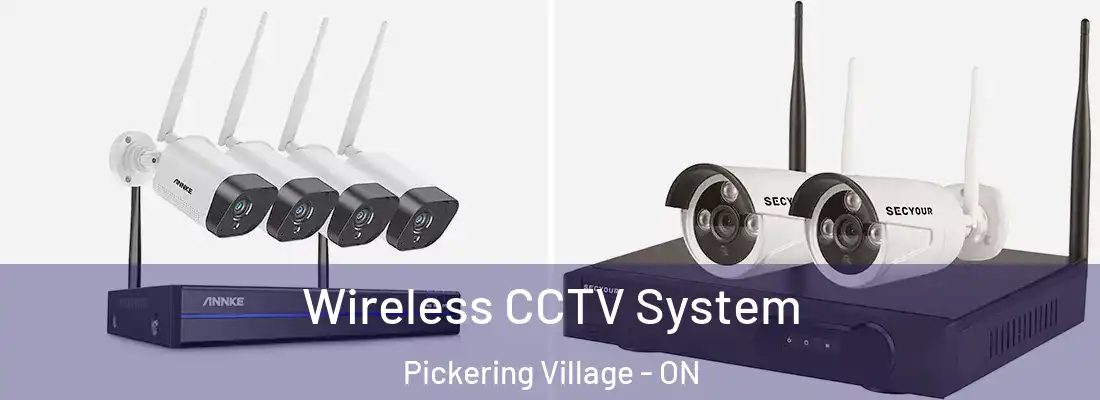  Wireless CCTV System Pickering Village - ON